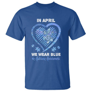 Autism Awareness T Shirt In April We Wear Blue Heart Love Support Inclusion Acceptance TS02 Royal Blue Printyourwear