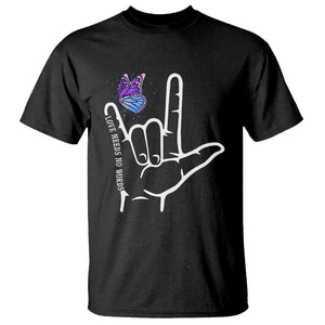 Autism Awareness T Shirt Love Need No Words I Love You Hand Sign Language Butterfly TS02 Black Printyourwear