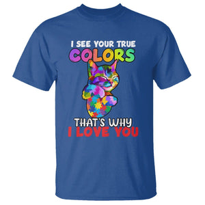 Autism Cat T Shirt I See Your True Colors Embrace Heart Autism Acceptance TS02 Royal Blue Printyourwear