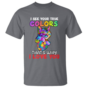 Autism Cat T Shirt I See Your True Colors Embrace Heart Autism Acceptance TS02 Charcoal Printyourwear