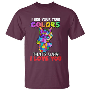 Autism Cat T Shirt I See Your True Colors Embrace Heart Autism Acceptance TS02 Maroon Printyourwear