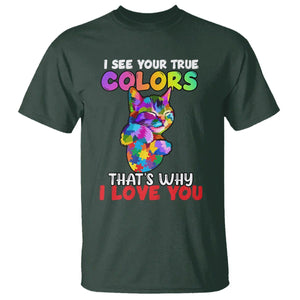 Autism Cat T Shirt I See Your True Colors Embrace Heart Autism Acceptance TS02 Dark Forest Green Printyourwear