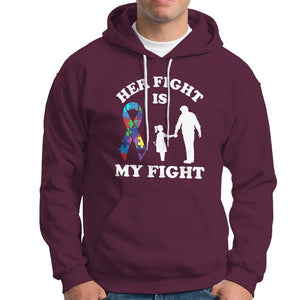 Autism Dad Hoodie Her Fight is My Fight Father And Daughter Fighters TS01 Maroon Printyourwear