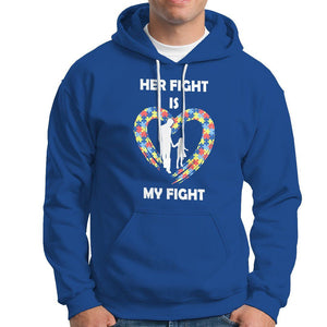 Autism Dad Hoodie Her Fight is My Fight Father And Daughter Puzzle Heart TS01 Royal Blue Printyourwear