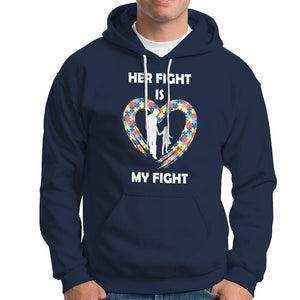 Autism Dad Hoodie Her Fight is My Fight Father And Daughter Puzzle Heart TS01 Navy Printyourwear