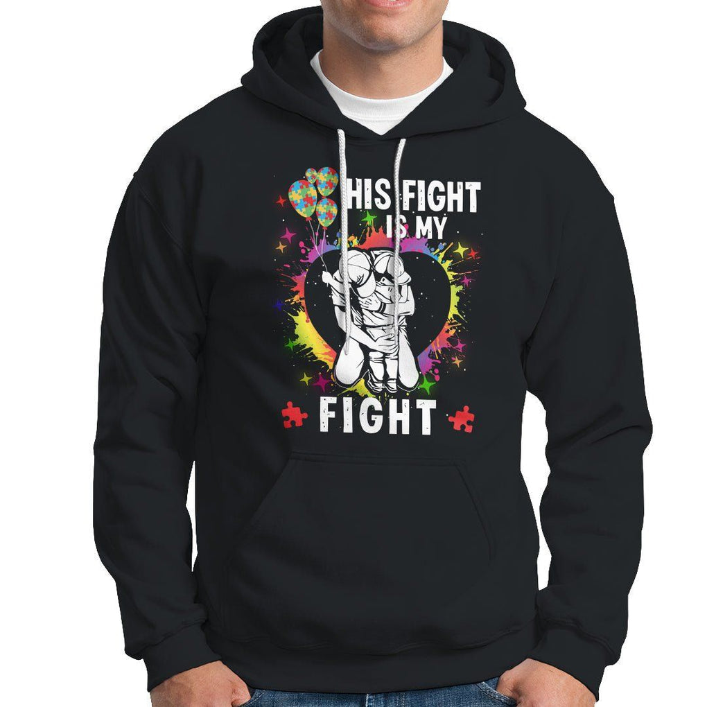 Autism Dad Hoodie His Fight is My Fight Father And Son Fighters TS01 Black Printyourwear