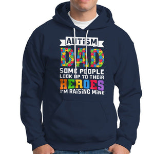 Autism Dad Hoodie Some People Look Up to Their Heroes I'm Raising Mine Puzzle Piece TS01 Navy Printyourwear