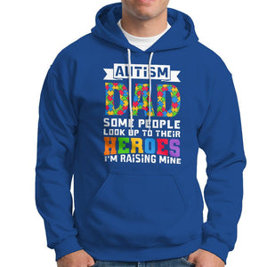 Autism Dad Hoodie Some People Look Up to Their Heroes I'm Raising Mine Puzzle Piece TS01 Royal Blue Printyourwear