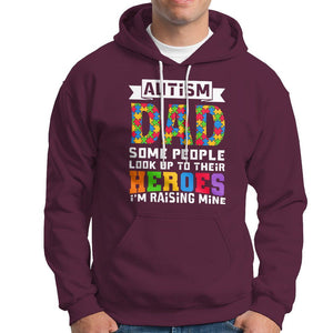 Autism Dad Hoodie Some People Look Up to Their Heroes I'm Raising Mine Puzzle Piece TS01 Maroon Printyourwear