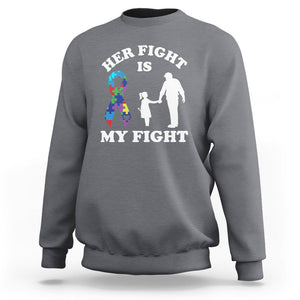 Autism Dad Sweatshirt Her Fight is My Fight Father And Daughter Fighters TS01 Charcoal Printyourwear