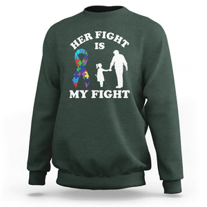 Autism Dad Sweatshirt Her Fight is My Fight Father And Daughter Fighters TS01 Dark Forest Green Printyourwear