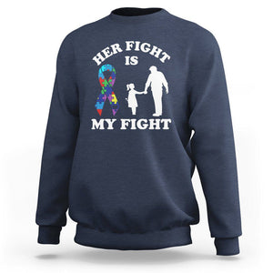 Autism Dad Sweatshirt Her Fight is My Fight Father And Daughter Fighters TS01 Navy Printyourwear