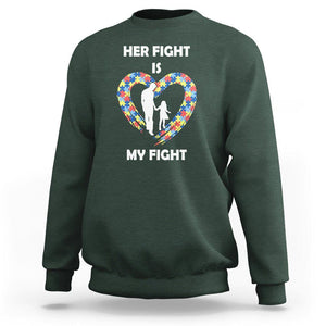 Autism Dad Sweatshirt Her Fight is My Fight Father And Daughter Puzzle Heart TS01 Dark Forest Green Printyourwear