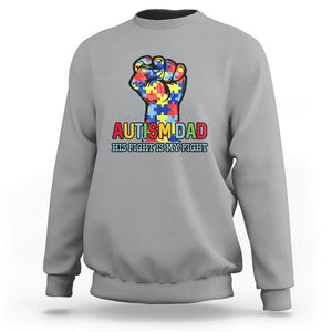 Autism Dad Sweatshirt His Fight is My Fight Jigsaw Puzzle Raised Fist TS01 Sport Gray Printyourwear