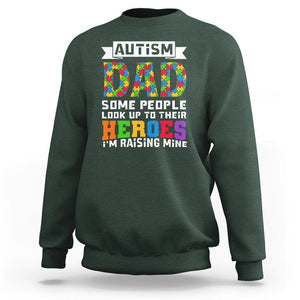 Autism Dad Sweatshirt Some People Look Up to Their Heroes I'm Raising Mine Puzzle Piece TS01 Dark Forest Green Printyourwear