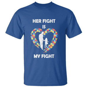 Autism Dad T Shirt Her Fight is My Fight Father And Daughter Puzzle Heart TS01 Royal Blue Printyourwear