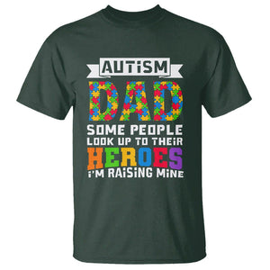 Autism Dad T Shirt Some People Look Up to Their Heroes I'm Raising Mine Puzzle Piece TS01 Dark Forest Green Printyourwear