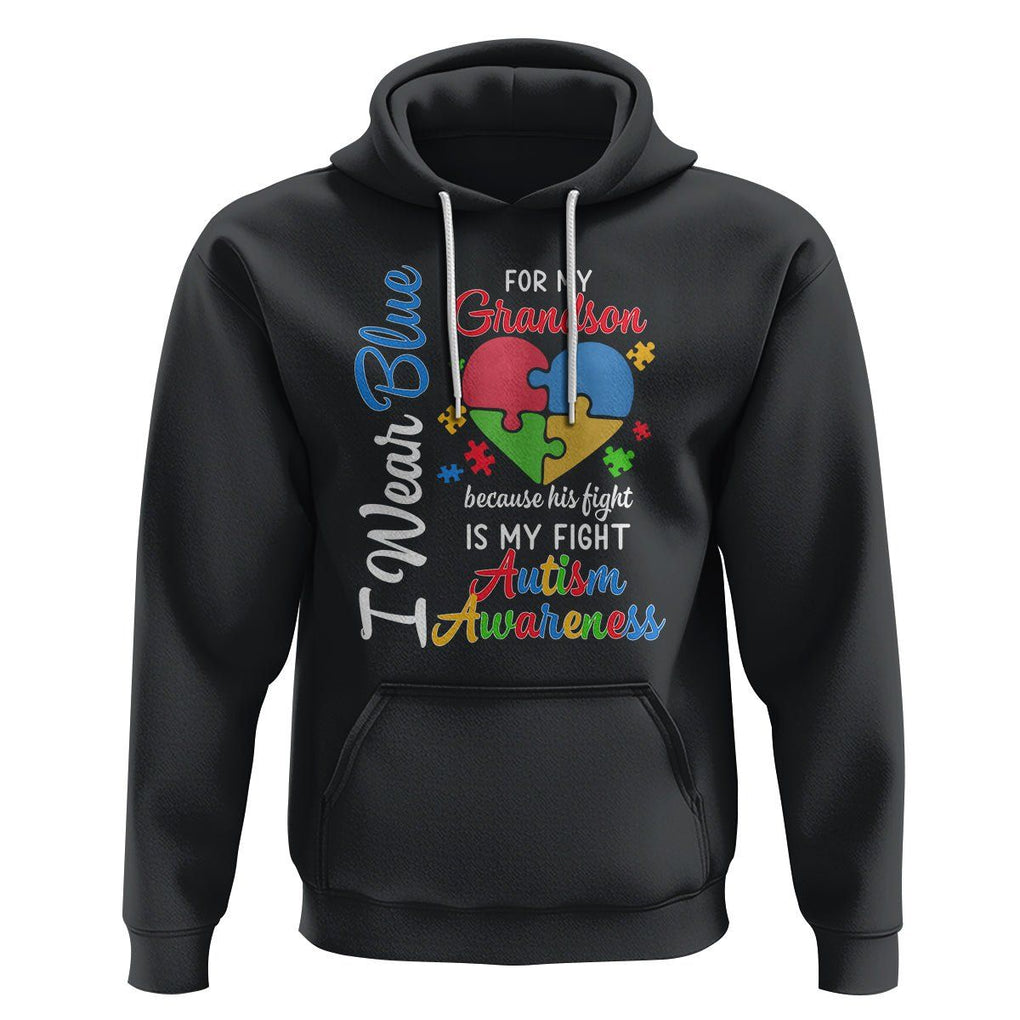 Autism Grandparents Hoodie I Wear Blue For My Grandson Because His Fight is My Fight Grandma Grandpa TS01 Black Printyourwear