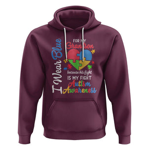 Autism Grandparents Hoodie I Wear Blue For My Grandson Because His Fight is My Fight Grandma Grandpa TS01 Maroon Printyourwear