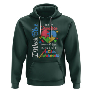 Autism Grandparents Hoodie I Wear Blue For My Grandson Because His Fight is My Fight Grandma Grandpa TS01 Dark Forest Green Printyourwear