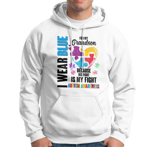 Autism Grandparents Hoodie I Wear Blue For My Grandson Because His Fight is My Fight TS01 White Printyourwear