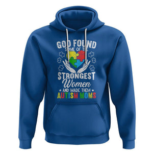 Autism Mom Hoodie God Found Some Of The Strongest Women TS01 Royal Blue Printyourwear