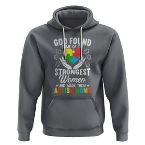 Autism Mom Hoodie God Found Some Of The Strongest Women TS01 Charcoal Printyourwear