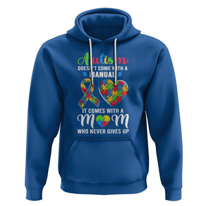 Autism Mom Hoodie It Doesn't Come With A Manual It Comes With A Mother Who Never Gives Up Puzzle Heart TS01 Royal Blue Printyourwear