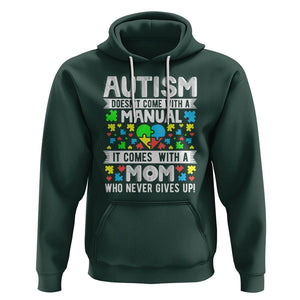 Autism Mom Hoodie It Doesn't Come With A Manual It Comes With A Mother Who Never Gives Up TS01 Dark Forest Green Printyourwear