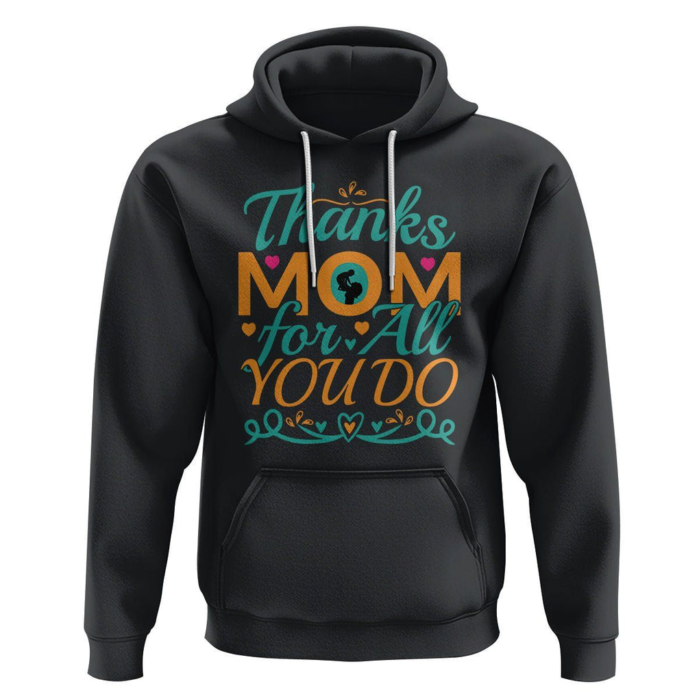 Autism Mom Hoodie Thanks Mom For All You Do TS01 Black Printyourwear