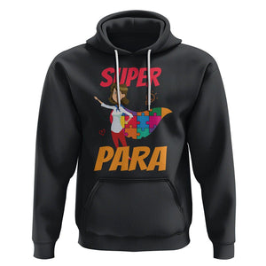 Autism Paraprofessional Teacher Hoodie Super Para Hero Support TS01 Black Printyourwear