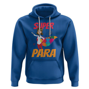 Autism Paraprofessional Teacher Hoodie Super Para Hero Support TS01 Royal Blue Printyourwear