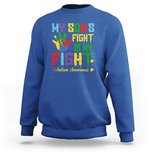 Autism Parents Sweatshirt My Son Fight Is My Fight Family Support Puzzle Ribbon TS01 Royal Blue Printyourwear