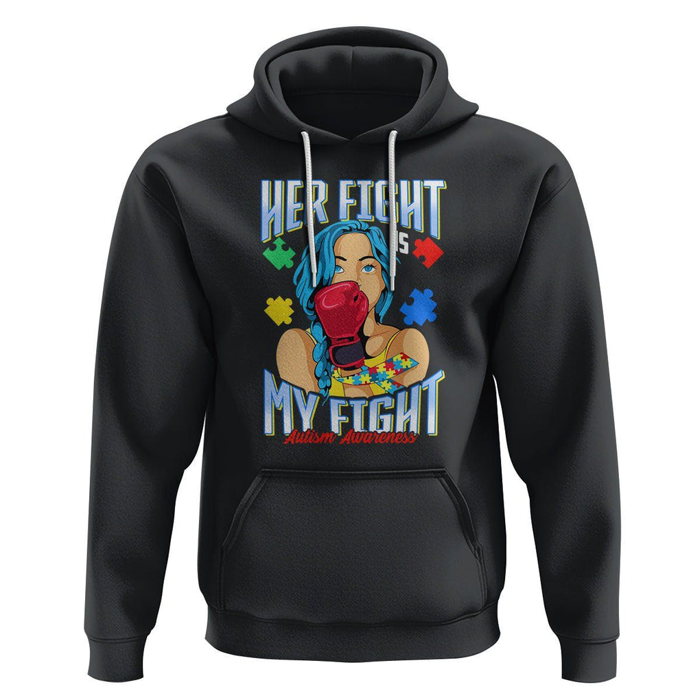 Autism Support Hoodie Her Fight is My Fight Autistic Warriors TS01 Black Printyourwear