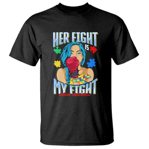 Autism Support T Shirt Her Fight is My Fight Autistic Warriors TS01 Black Printyourwear