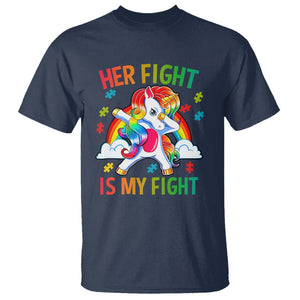 Autism Support T Shirt Her Fight Is My Fight Cute Dabbing Unicorn Rainbow TS01 Navy Printyourwear