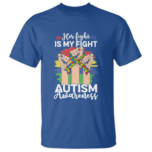 Autism Support T Shirt Her Fight is My Fight Together Puzzle Ribbon Raised Fists TS01 Royal Blue Printyourwear