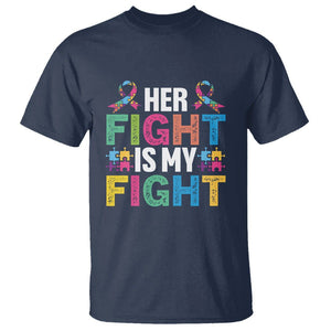 Autism Support T Shirt Her Fight is My Fight Warriors Jigsaw Fighters Puzzle Ribbon TS01 Navy Printyourwear