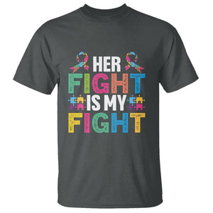 Autism Support T Shirt Her Fight is My Fight Warriors Jigsaw Fighters Puzzle Ribbon TS01 Dark Heather Printyourwear