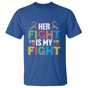 Autism Support T Shirt Her Fight is My Fight Warriors Jigsaw Fighters Puzzle Ribbon TS01 Royal Blue Printyourwear