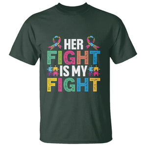 Autism Support T Shirt Her Fight is My Fight Warriors Jigsaw Fighters Puzzle Ribbon TS01 Dark Forest Green Printyourwear