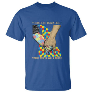 Autism Support T Shirt Your Fight Is My Fight Together Hand In Hand TS01 Royal Blue Printyourwear