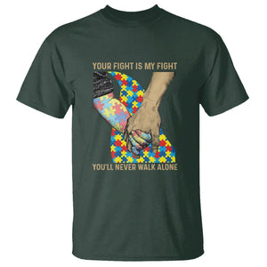 Autism Support T Shirt Your Fight Is My Fight Together Hand In Hand TS01 Dark Forest Green Printyourwear