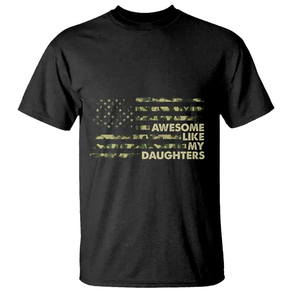 Awesome Like My Daughters T Shirt Parents' Day Camo American Flag TS02 Black Print Your Wear