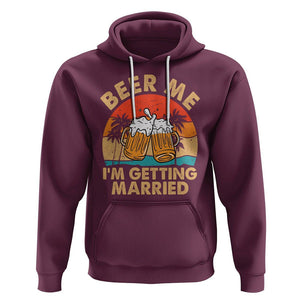 Bachelor Party Hoodie Beer Me I'm Getting Married TS02 Maroon Printyourwear