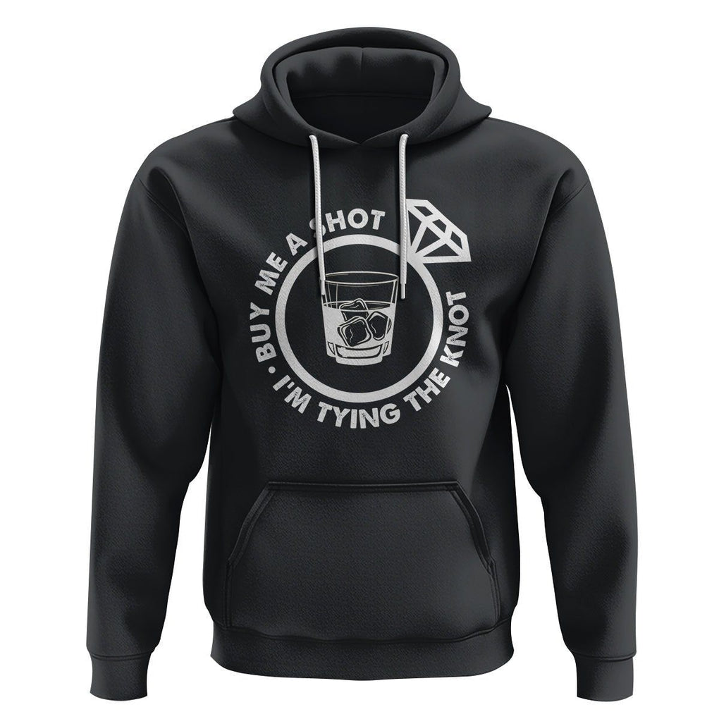 Bachelor Party Hoodie Buy Me A Shot I'm Tying The Knot TS02 Black Printyourwear