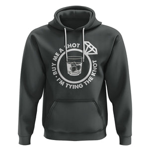 Bachelor Party Hoodie Buy Me A Shot I'm Tying The Knot TS02 Dark Heather Printyourwear