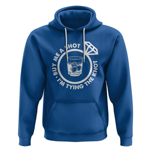 Bachelor Party Hoodie Buy Me A Shot I'm Tying The Knot TS02 Royal Blue Printyourwear