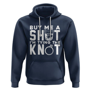 Bachelor Party Hoodie Buy Me A Shot I'm Tying The Knot TS02 Navy Printyourwear