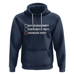 Bachelor Party Hoodie Not Republican Party Or Democratic Party It's Bachelor Party TS02 Navy Printyourwear